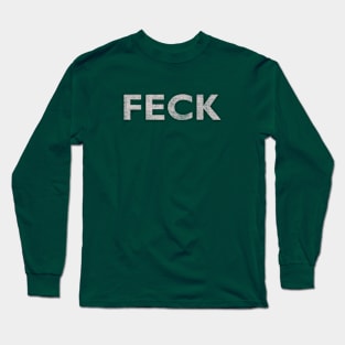 Irish Shirt - Feck Long Sleeve T-Shirt